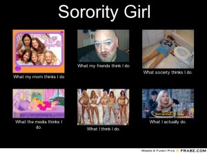 frabz-Sorority-Girl-What-my-mom-thinks-I-do-What-my-friends-think-I-do-a8acf6