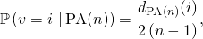 \[\mathbb{P}\left(v = i \ \middle| \, \mathrm{PA}(n) \right) = \frac{d_{\mathrm{PA}(n)}(i)}{2 \left( n - 1 \right)} ,\]